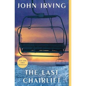 The Last Chairlift -- John Irving
